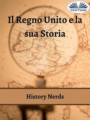 cover image of Il Regno Unito E La Sua Storia